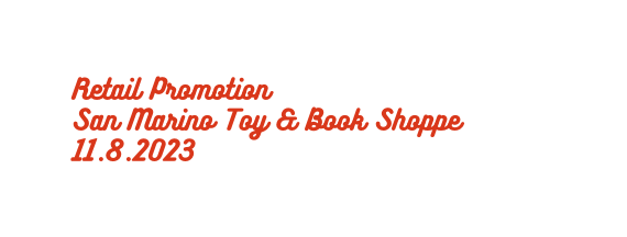 Retail Promotion San Marino Toy Book Shoppe 11 8 2023