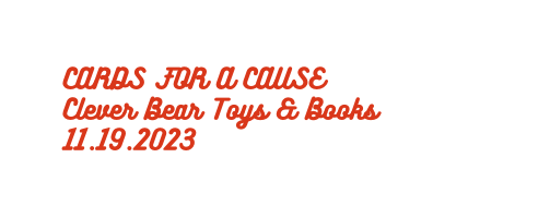 CARDS FOR A CAUSE Clever Bear Toys Books 11 19 2023