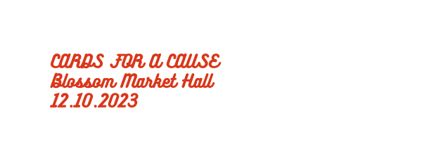 CARDS FOR A CAUSE Blossom Market Hall 12 10 2023