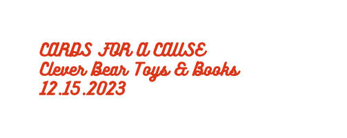 CARDS FOR A CAUSE Clever Bear Toys Books 12 15 2023